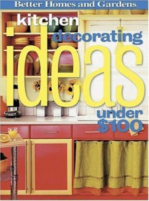 Kitchen Decorating Ideas Under $100 0696229714 Book Cover