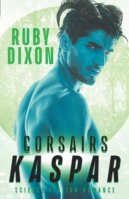 Corsairs: Kaspar: A SciFi Alien Romance B095LB4HHC Book Cover