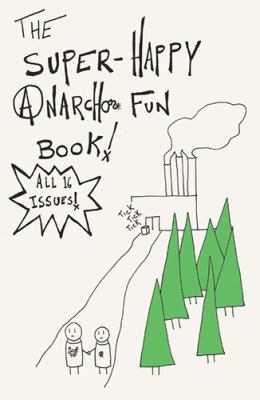 The Super-Happy Anarcho Fun Book! 1938660080 Book Cover