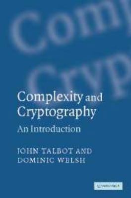 Complexity and Cryptography: An Introduction 0511755287 Book Cover