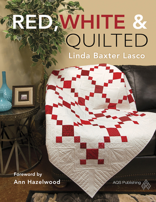 Red, White & Quilted 160460168X Book Cover