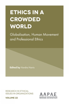 Ethics in a Crowded World: Globalisation, Human... 1838670092 Book Cover