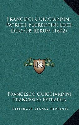 Francisci Guicciardini Patricii Florentini Loci... [Latin] 1166647692 Book Cover