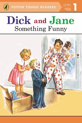 Dick and Jane: Something Funny: Level 1: Emerge... 044846117X Book Cover