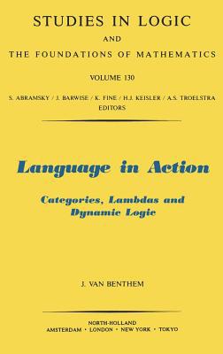 Language in Action: Categories, Lambdas and Dyn... 0444890009 Book Cover