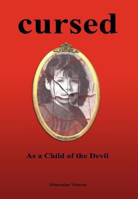 Cursed: As a Child of the Devil 1462847382 Book Cover