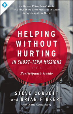 Helping Without Hurting in Short-Term Missions 080240992X Book Cover