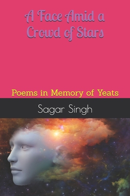 A Face Amid a Crowd of Stars: Poems in Memory o... B0FFGQBTWD Book Cover