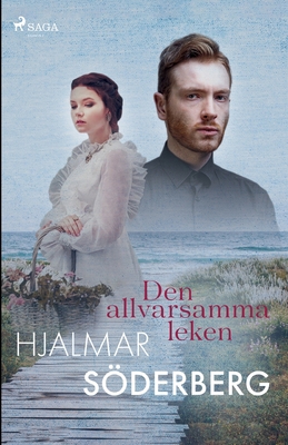 Den allvarsamma leken [Swedish] 8728154029 Book Cover