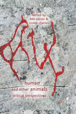 Human and Other Animals: Critical Perspectives 1349319694 Book Cover
