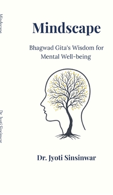 Mindscape: Bhagvad Gita's Wisdom for Mental Wel... B0GVKTXQZ7 Book Cover