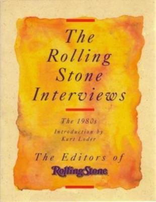 The Rolling Stone Interviews: The 1980s 0312029748 Book Cover