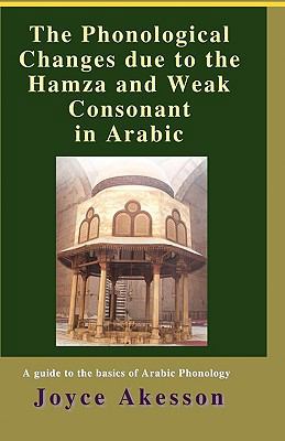 The Phonological Changes due to the Hamza and W... 9197764191 Book Cover