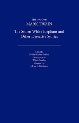 The Stolen White Elephant and Other Detective S... 0195114175 Book Cover