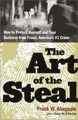 The Art of the Steal: How to Recognize and Prev... 0767906837 Book Cover