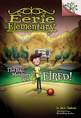 The Hall Monitors Are Fired!: A Branches Book (... 1338181912 Book Cover