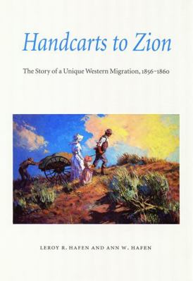 Handcarts to Zion: The Story of a Unique Wester... 0803272553 Book Cover