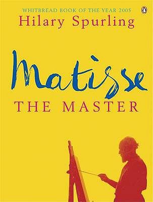 Matisse the Master: A Life of Henri Matisse Vol... 0140176055 Book Cover