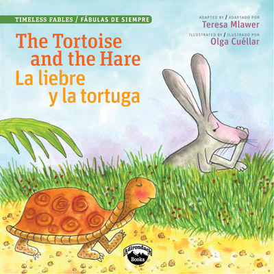 Tortoise & the Hare/L Liebre Y 1941609244 Book Cover