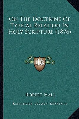 On The Doctrine Of Typical Relation In Holy Scr... 1164826743 Book Cover