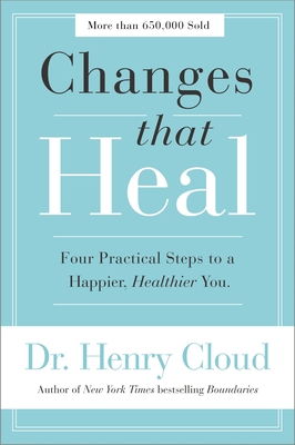 Changes That Heal: Four Practical Steps to a Ha... 0310312949 Book Cover