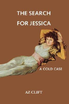 The Search for Jessica: A Cold Case 1425167136 Book Cover
