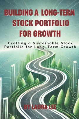 Building a Long-Term Stock Portfolio for Growth B0DQQFVZFY Book Cover