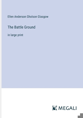 The Battle Ground: in large print 3387059000 Book Cover