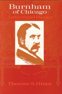 Burnham of Chicago: Architect and Planner 0226341712 Book Cover