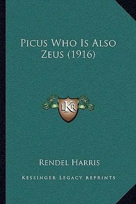 Picus Who Is Also Zeus (1916) 1165654334 Book Cover