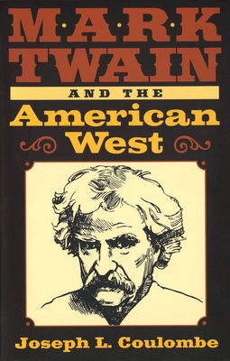 Mark Twain and the American West 082621956X Book Cover