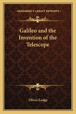 Galileo and the Invention of the Telescope 1162871237 Book Cover