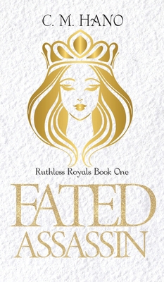 Fated Assassin: Ruthless Royals            Book Cover