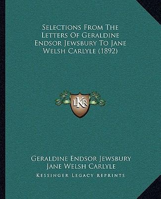 Selections From The Letters Of Geraldine Endsor... 1165811839 Book Cover