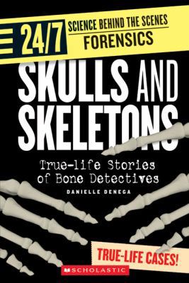 Skulls And Skeletons: True-Life Stories of Bone... 0531175278 Book Cover