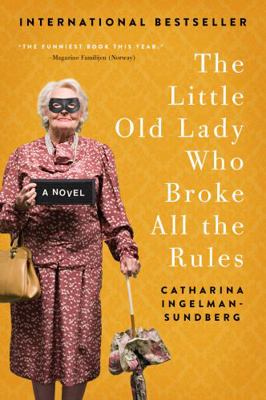The Little Old Lady Who Broke All the Rules 006244798X Book Cover
