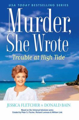 Murder, She Wrote: Trouble at High Tide B00A2MR1DK Book Cover
