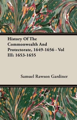 History of the Commonwealth and Protectorate, 1... 1408603977 Book Cover