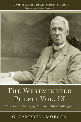 The Westminster Pulpit vol. IX 1608993183 Book Cover