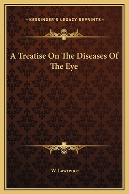 A Treatise On The Diseases Of The Eye 116937154X Book Cover