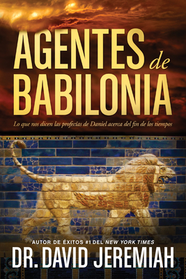 Agentes de Babilonia: Lo Que Nos Dicen Las Prof... [Spanish] 1414380577 Book Cover