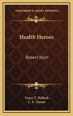 Health Heroes: Robert Koch 1168675030 Book Cover