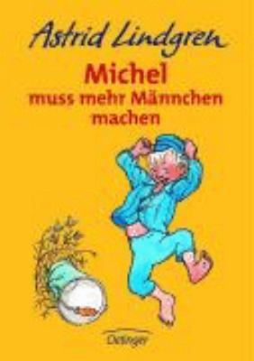 Michel muß mehr Männchen machen. ( Ab 8 J.). [German] 3789119261 Book Cover