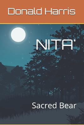 Nita': Sacred Bear 1795760834 Book Cover