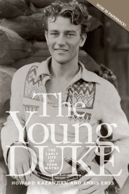 Young Duke: The Early Life Of John Wayne 0762751010 Book Cover