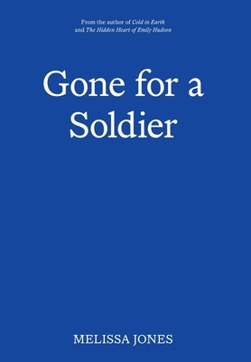 Gone For A Soldier 1068527315 Book Cover