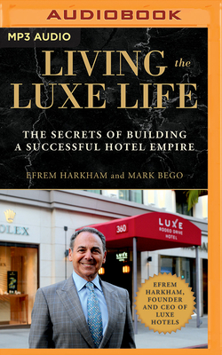 Living the Luxe Life: The Secrets of Building a... 1721385657 Book Cover