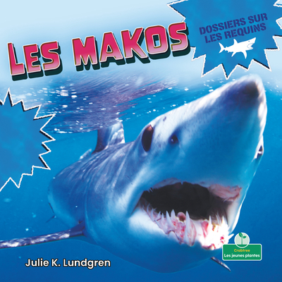 Les Makos (Mako Sharks) [French] 1039609651 Book Cover