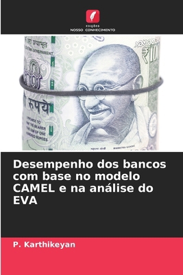Desempenho dos bancos com base no modelo CAMEL ... [Portuguese] 6208173086 Book Cover