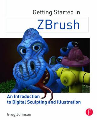 Getting Started in Zbrush: An Introduction to D... 0415705142 Book Cover